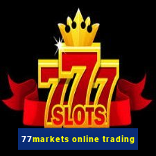 77markets online trading