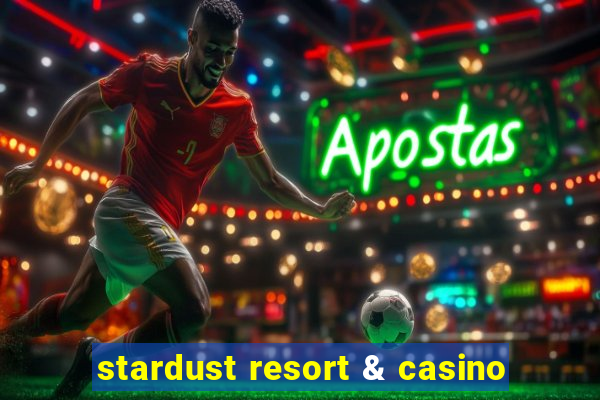 stardust resort & casino