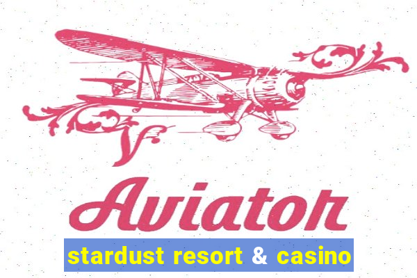 stardust resort & casino