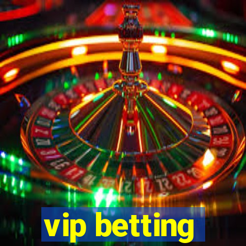 vip betting