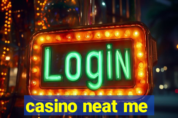 casino neat me