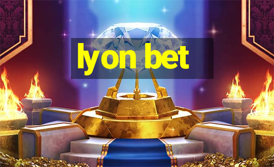 lyon bet