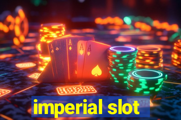 imperial slot