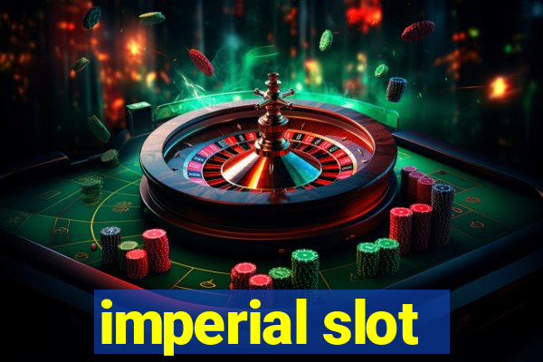 imperial slot