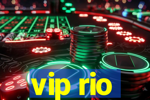 vip rio