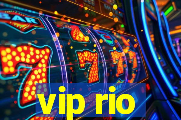 vip rio