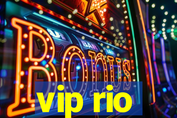 vip rio