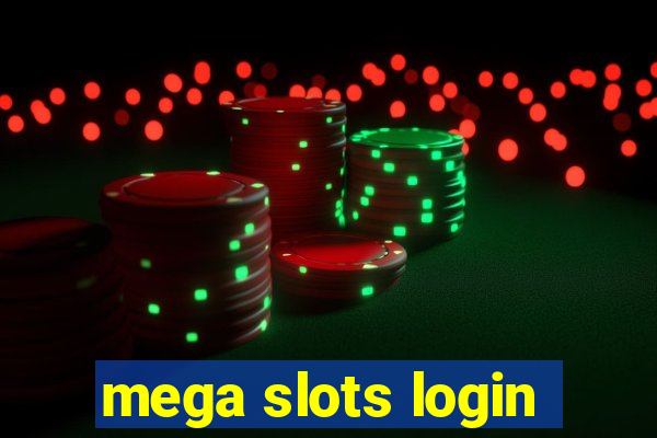 mega slots login