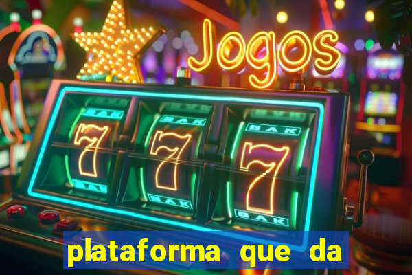 plataforma que da bonus para jogar