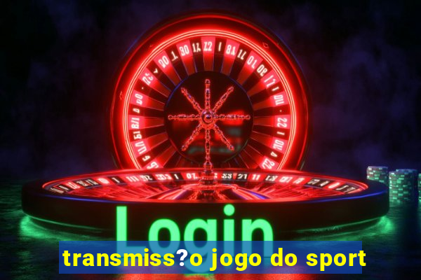 transmiss?o jogo do sport