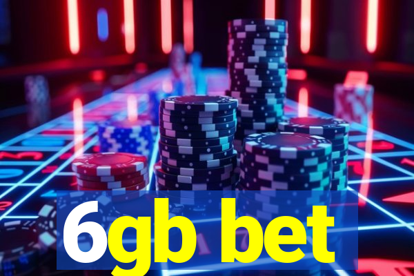 6gb bet