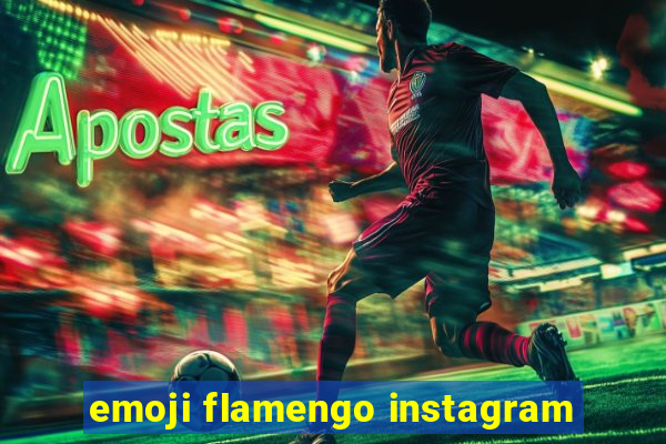 emoji flamengo instagram