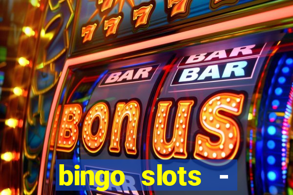 bingo slots - casino online