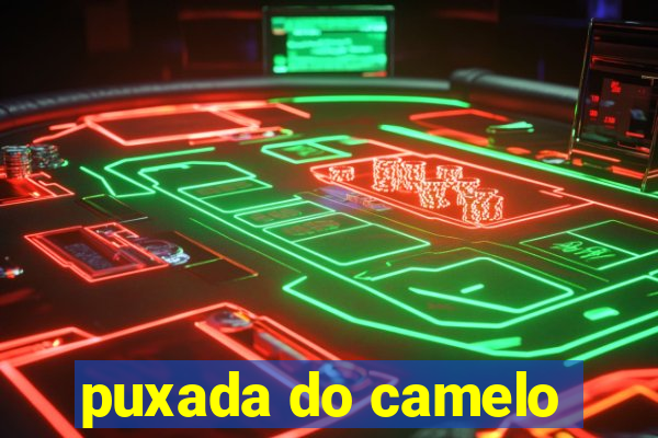 puxada do camelo