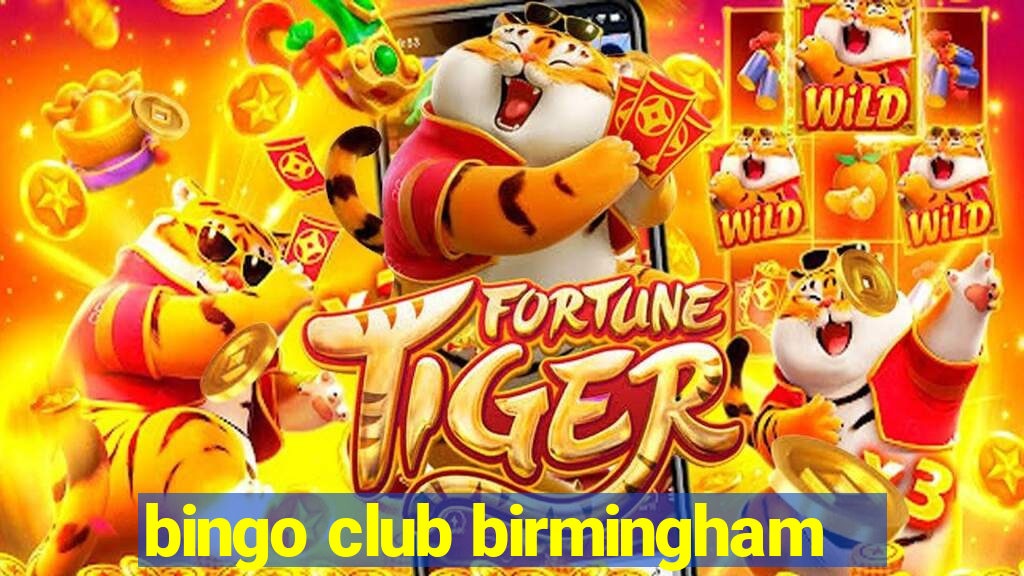 bingo club birmingham