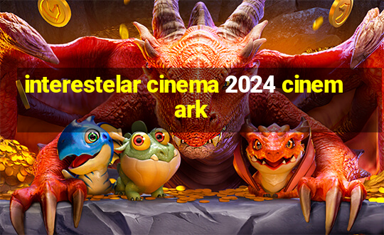 interestelar cinema 2024 cinemark