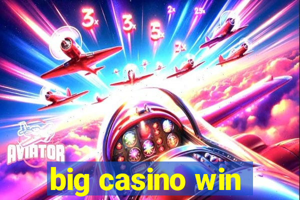 big casino win