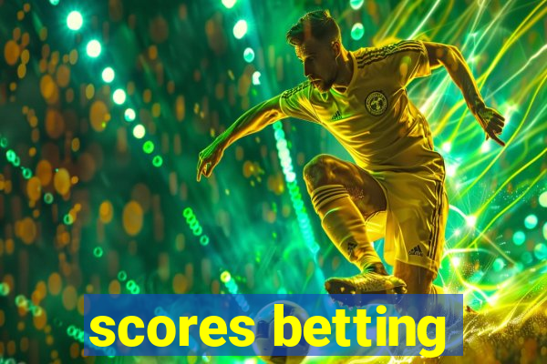 scores betting