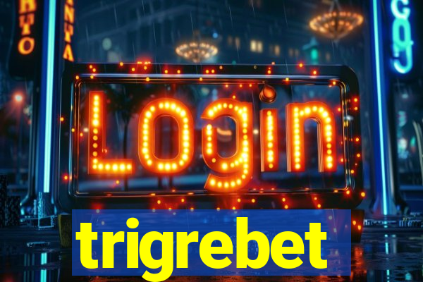 trigrebet