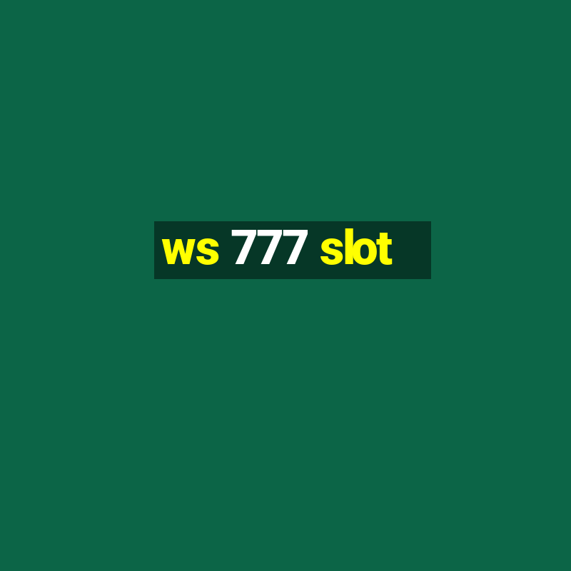 ws 777 slot