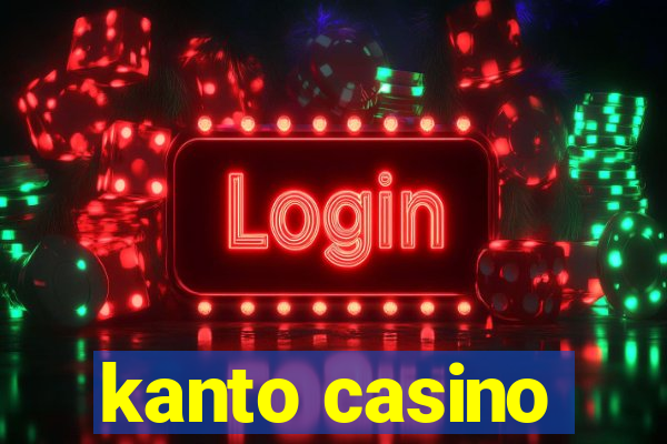 kanto casino