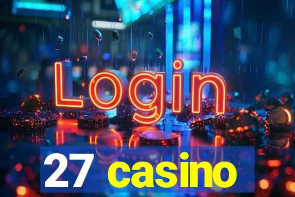 27 casino