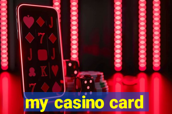 my casino card