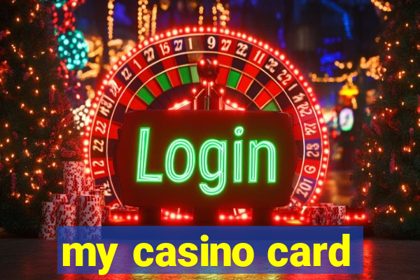 my casino card