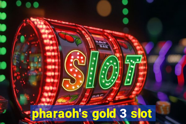 pharaoh's gold 3 slot