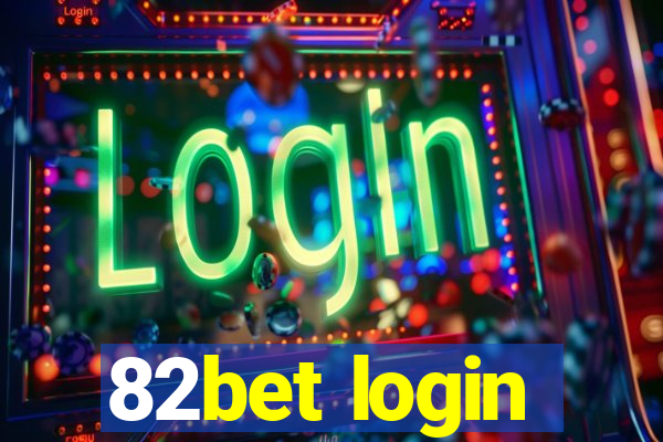 82bet login