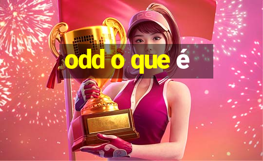 odd o que é