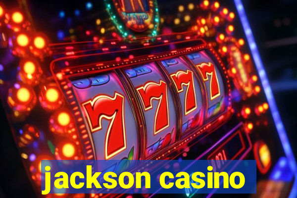 jackson casino