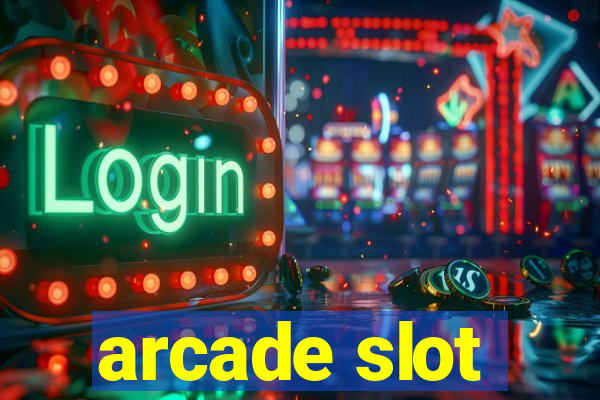 arcade slot