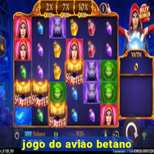 jogo do aviao betano