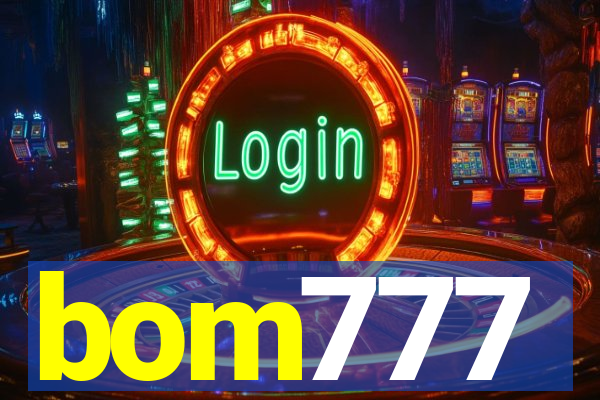 bom777