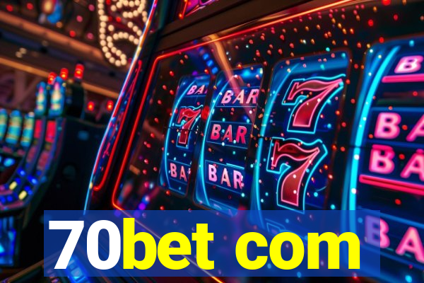 70bet com