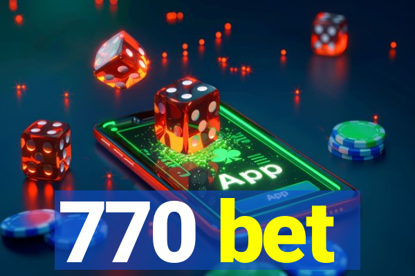 770 bet