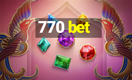 770 bet