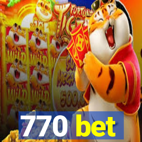 770 bet