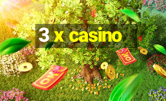 3 x casino