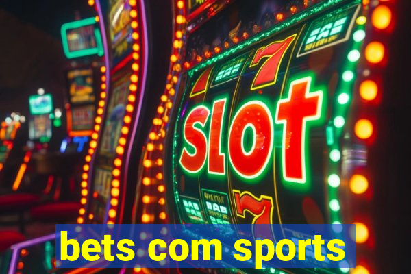 bets com sports