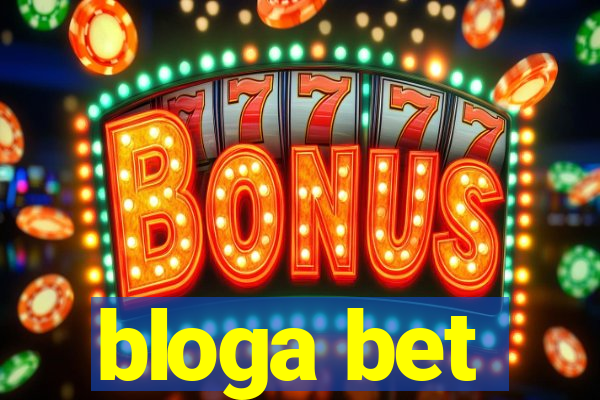 bloga bet