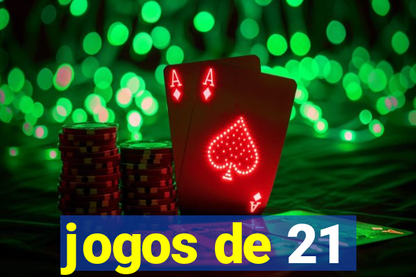 jogos de 21