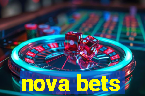 nova bets