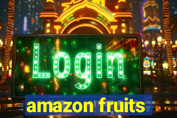 amazon fruits