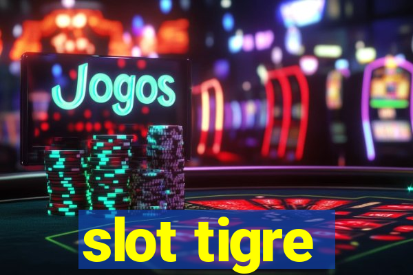 slot tigre