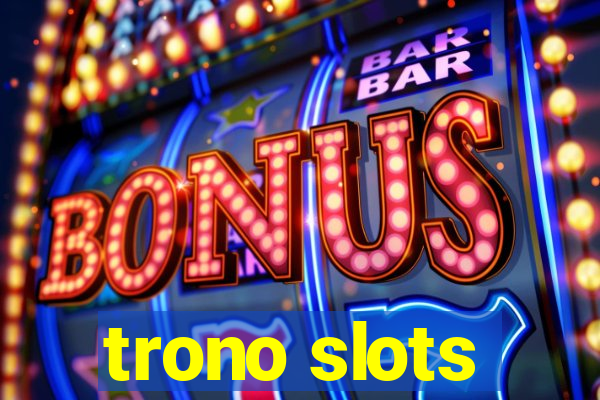 trono slots