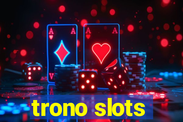 trono slots