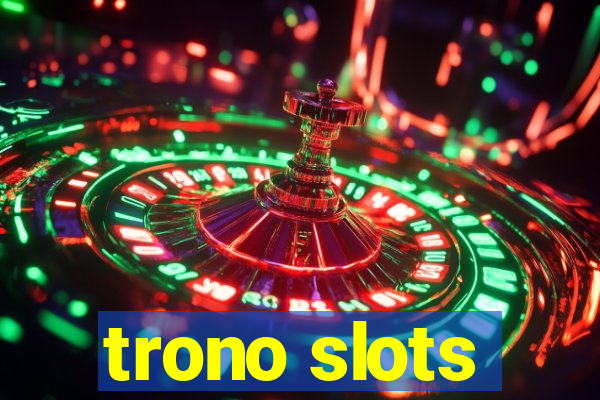 trono slots