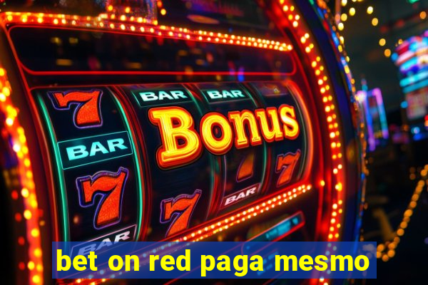 bet on red paga mesmo